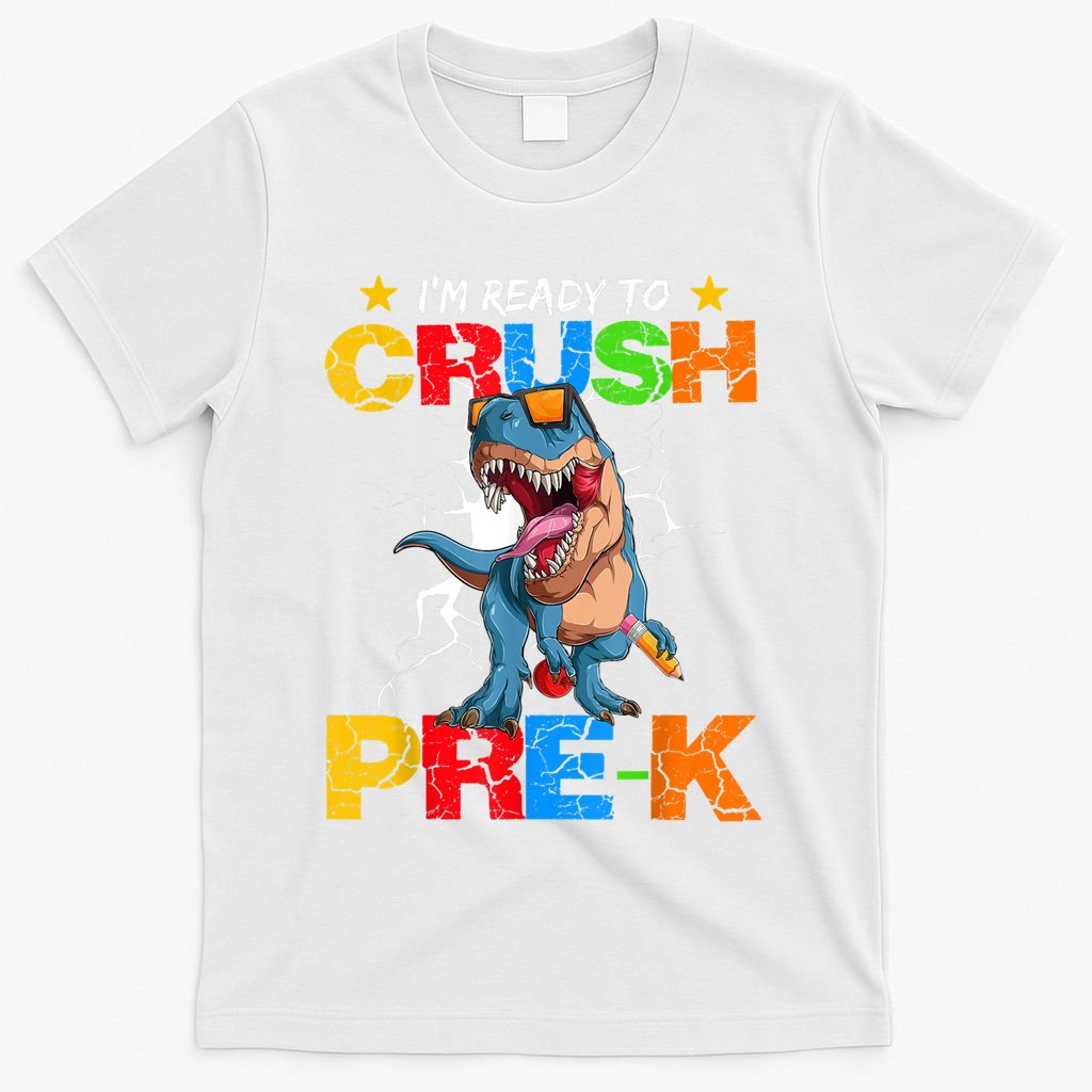 Im Ready To Crush Prek Dinosaur Back To School T-Shirt