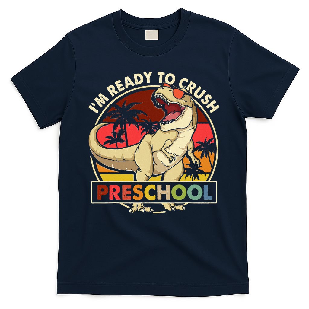 I'm Ready To Crush Preschool Back To School Dinosaur T-Shirt