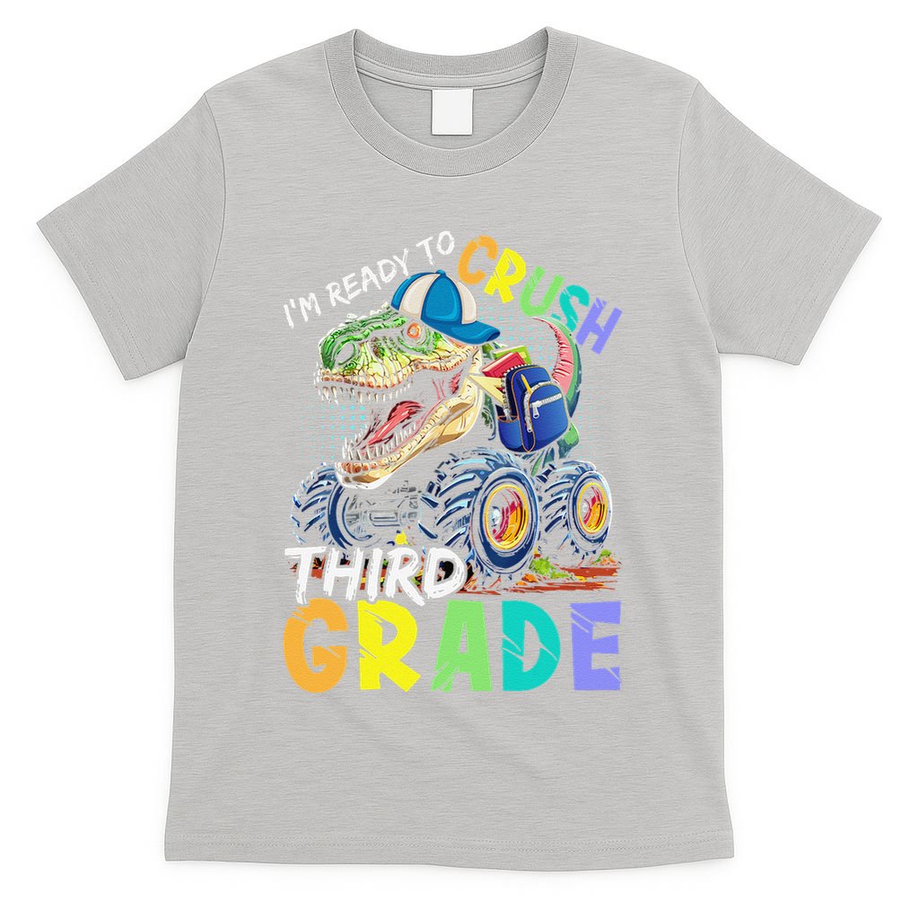 IM Ready To Crush Third Grade Monster Truck Dinosaur T-Shirt