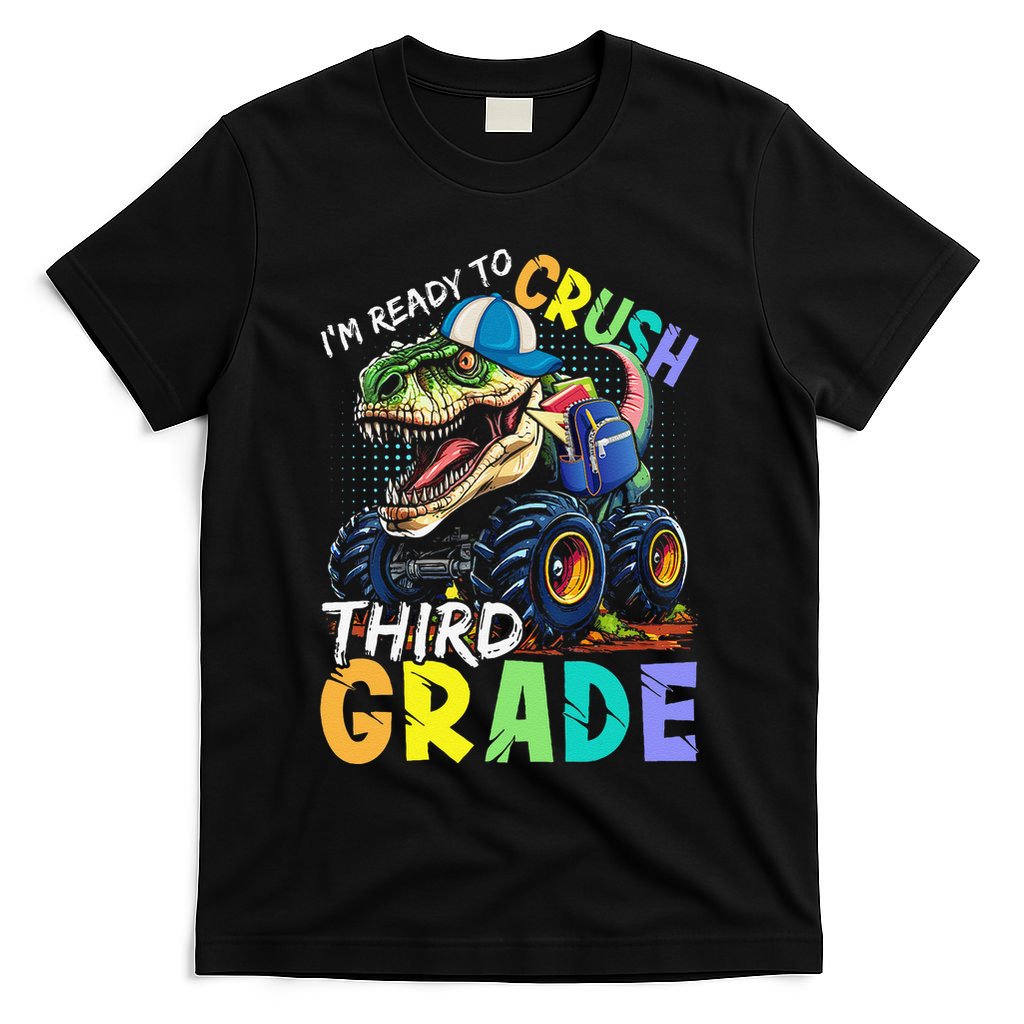 IM Ready To Crush Third Grade Monster Truck Dinosaur T-Shirt