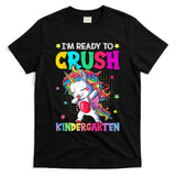 Im Ready To Crush Kindergarten Happy First Day Of School T-Shirt