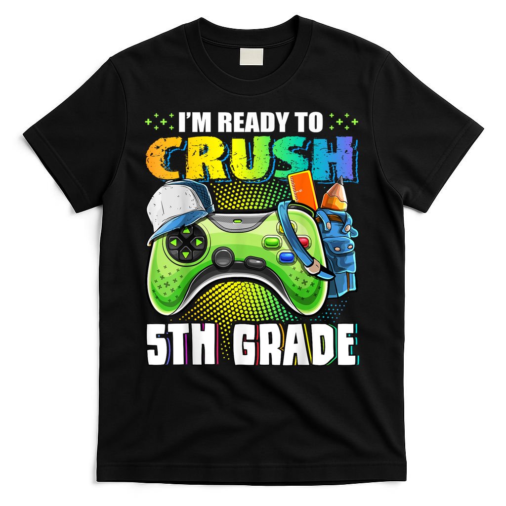 Im Ready To Crush 5th Grade Back To School Video Game Boy T-Shirt