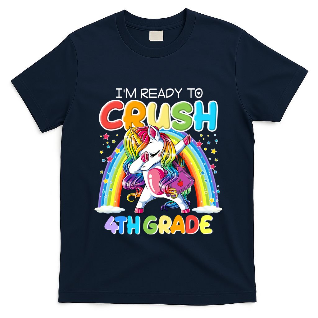 Im Ready To Crush 4Th Grade Unicorn Back To School Gift Funny Gift T-Shirt