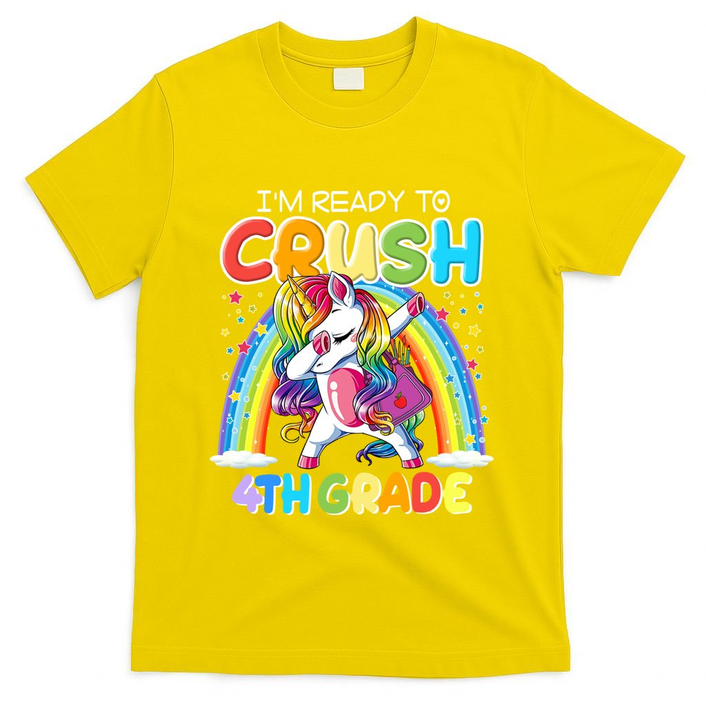 Im Ready To Crush 4Th Grade Unicorn Back To School Gift Funny Gift T-Shirt
