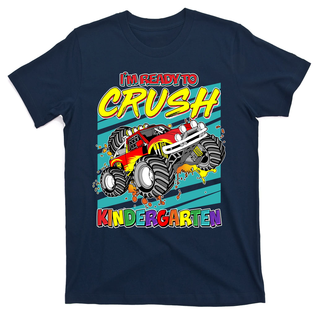 I'm Ready To Crush Kindergarten Monster Truck T-Shirt