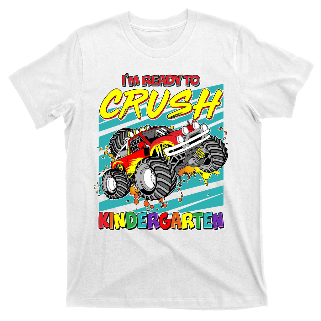 I'm Ready To Crush Kindergarten Monster Truck T-Shirt