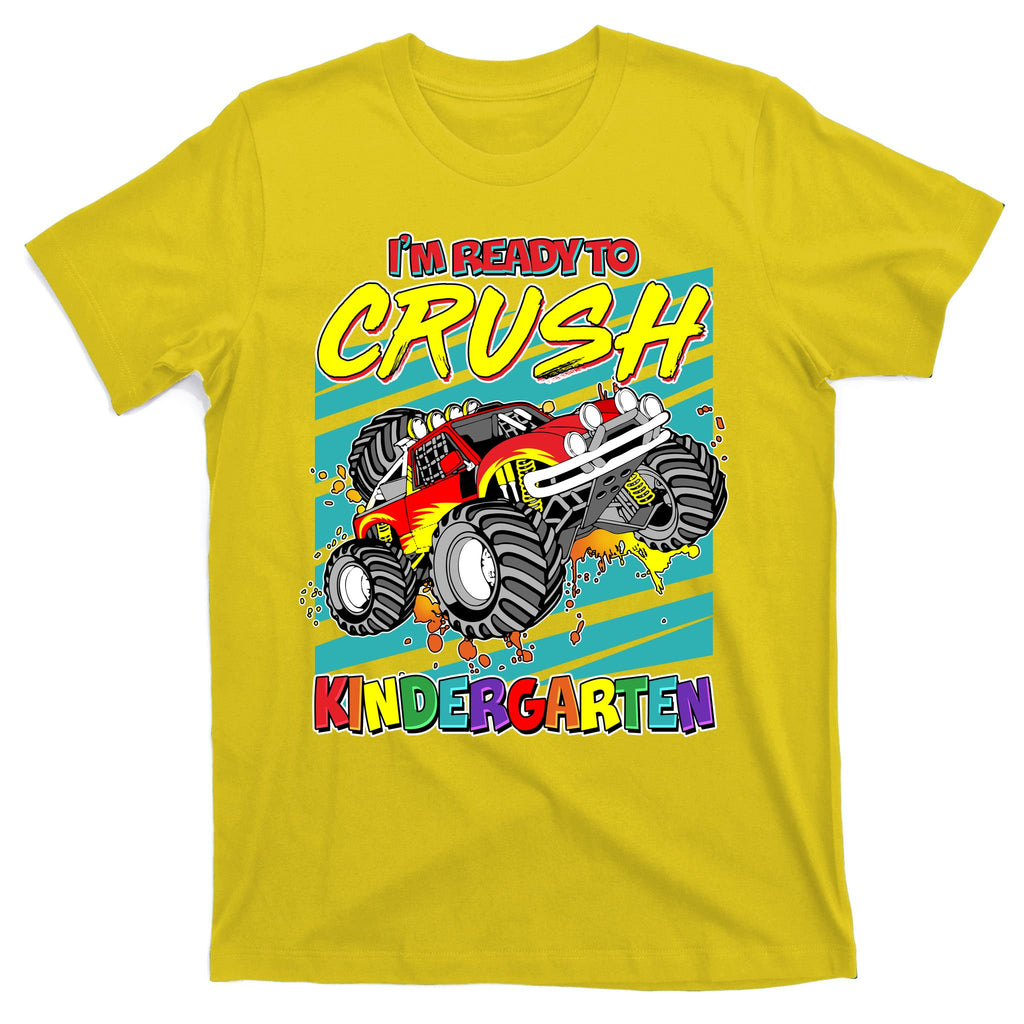 I'm Ready To Crush Kindergarten Monster Truck T-Shirt