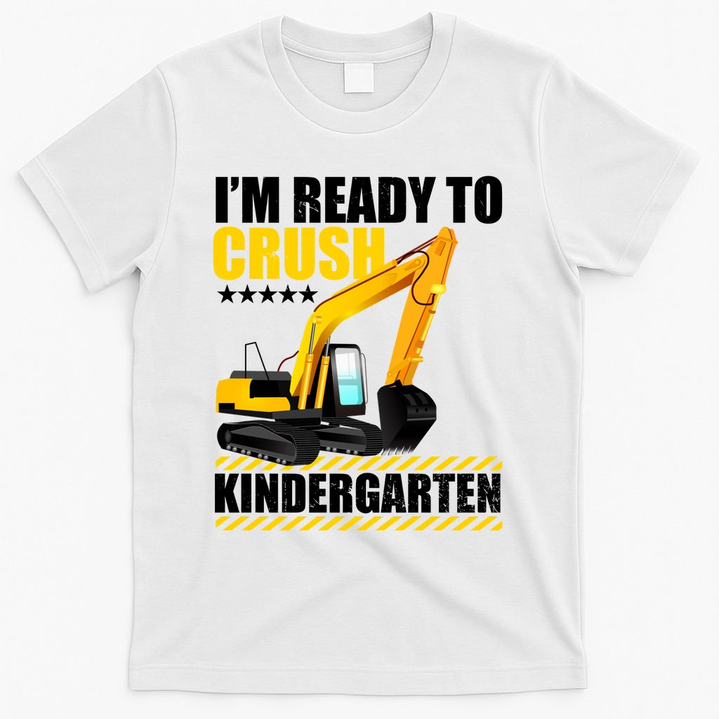 I'm Ready To Crush Kindergarten Bulldozer Back To School T-Shirt