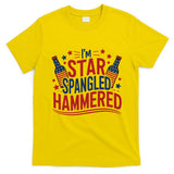 Im Star Spangled Hammered Funny 4th Of July T-Shirt