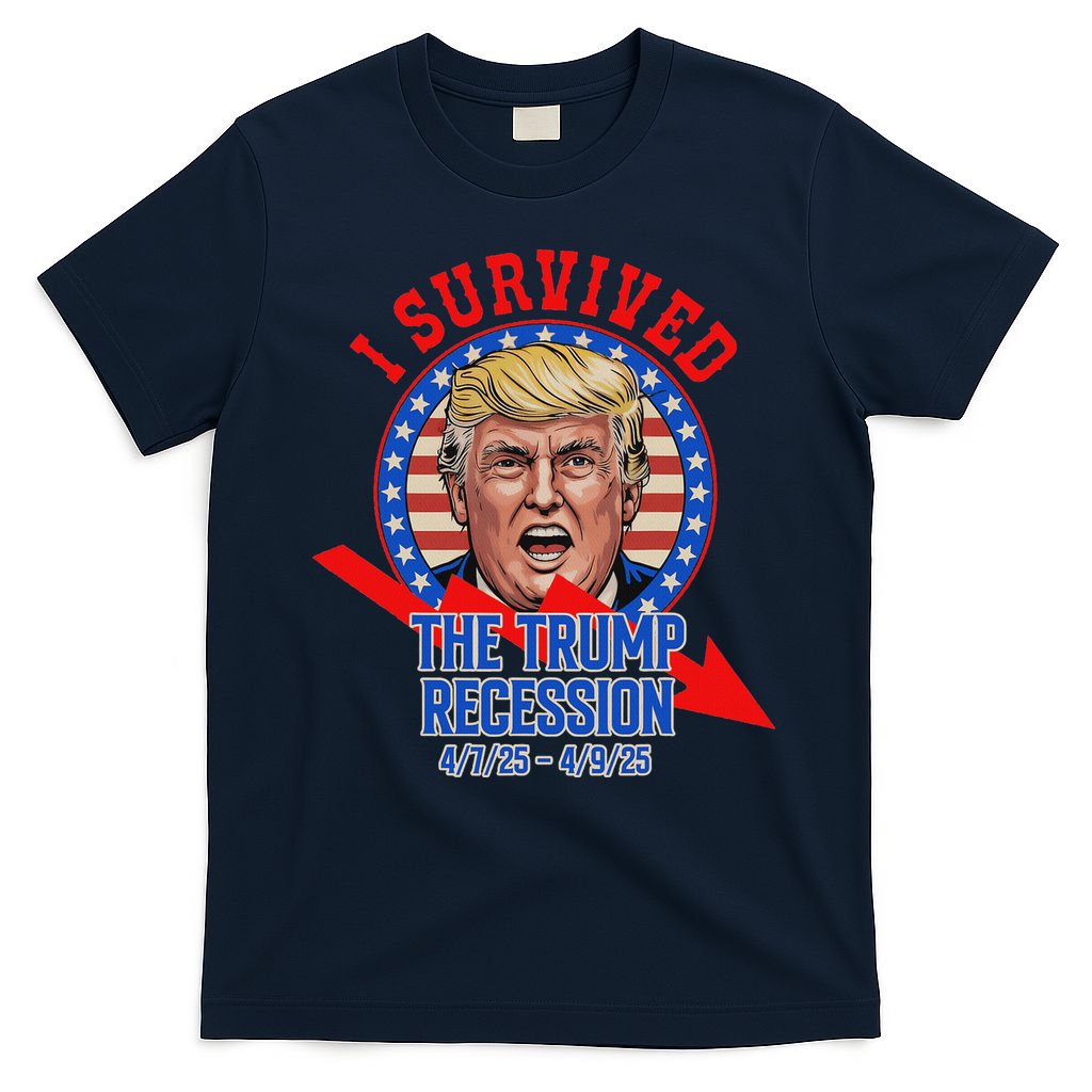 I Survived The Trump Recession Funny T-Shirt