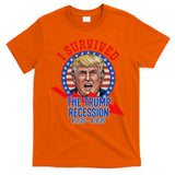 I Survived The Trump Recession Funny T-Shirt