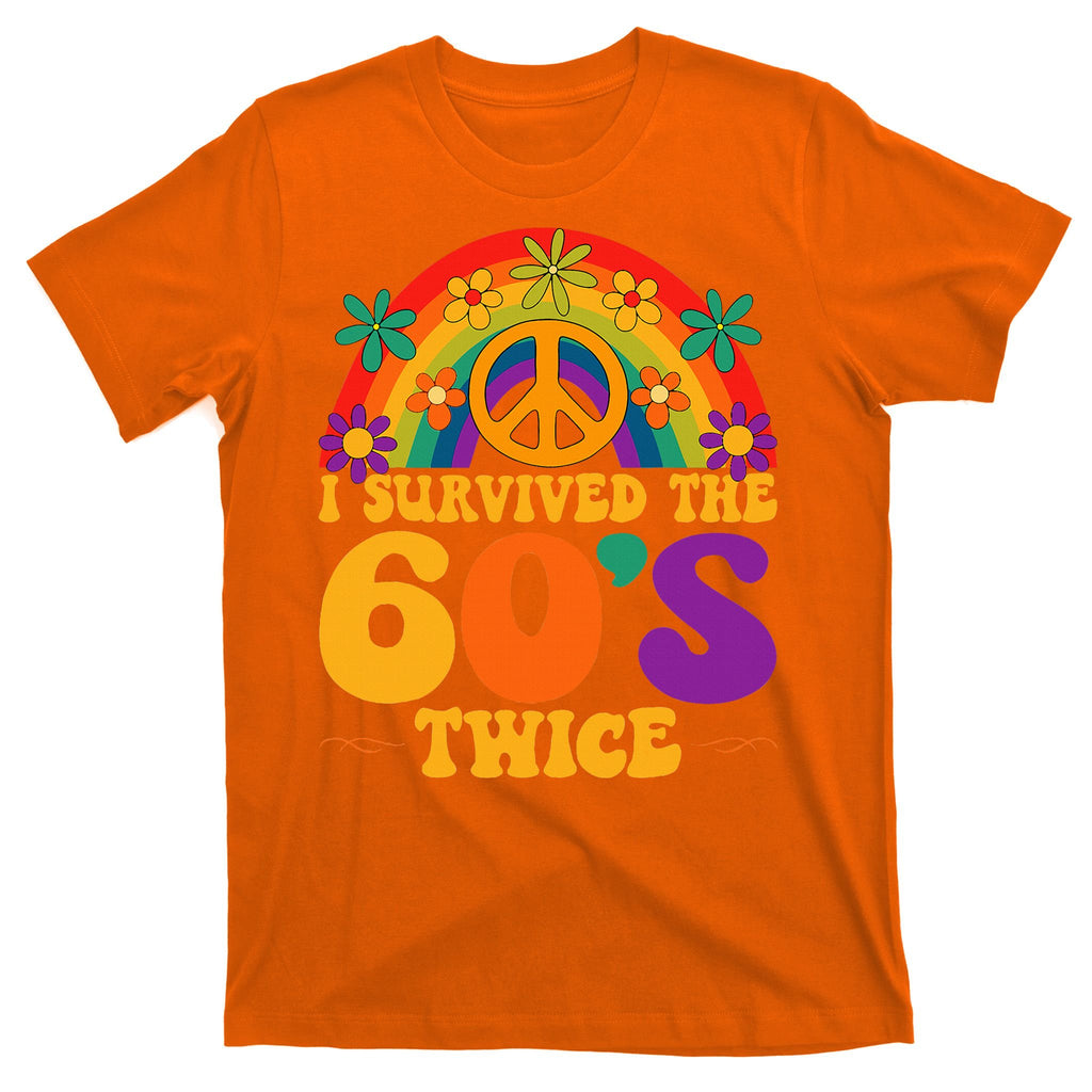 I Survived The 60s Twice Sixties 70th Birthday T-Shirt