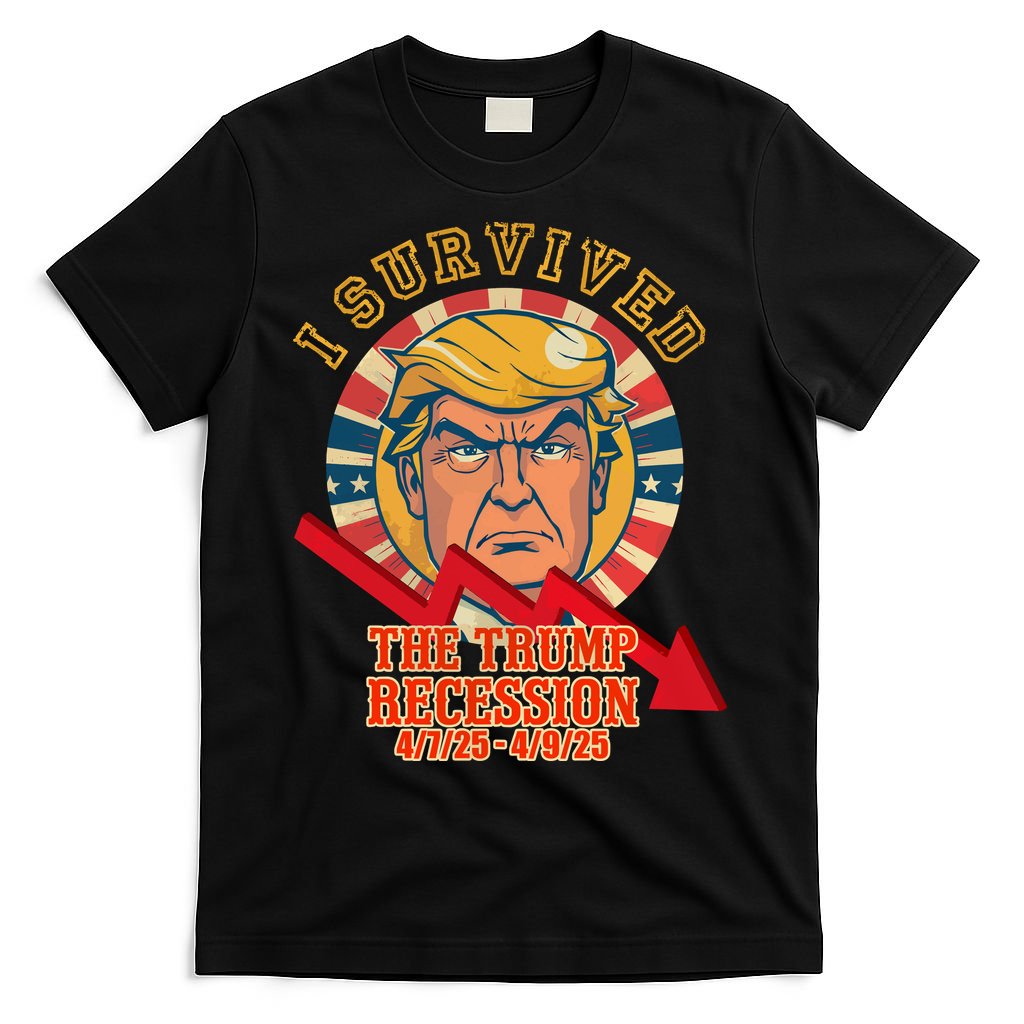 I Survived The Trump Recession T-Shirt