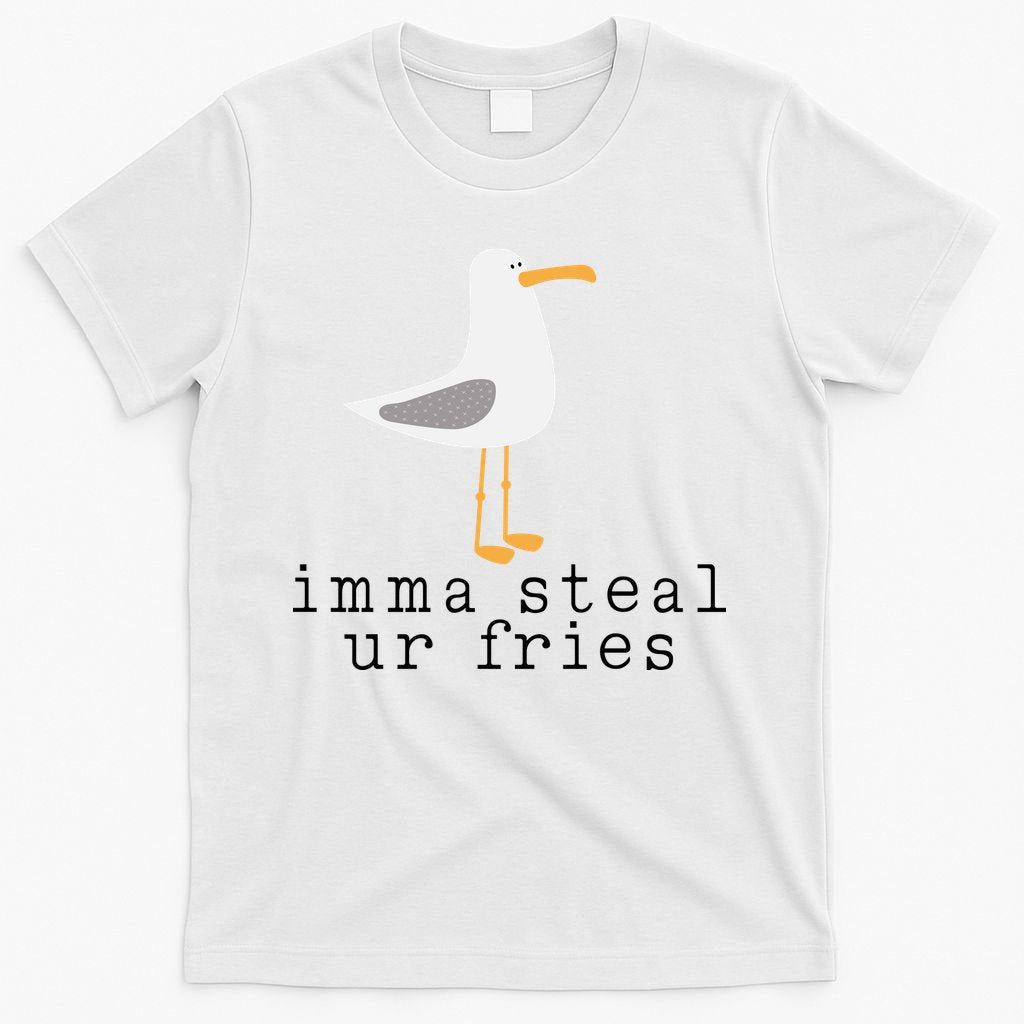 Imma Steal Ur Fries T-Shirt