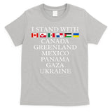 I Stand With Canada Greenland Mexico Panama Gaza Ukraine T-Shirt
