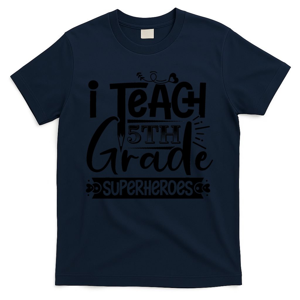 I Teach 5th Grade Superheroes T-Shirt