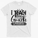 I Teach 5th Grade Superheroes T-Shirt