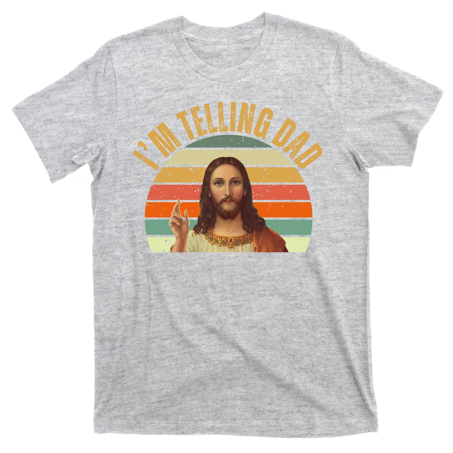 Im Telling Dad Funny Religious Christian Jesus T-Shirt