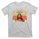 Im Telling Dad Funny Religious Christian Jesus T-Shirt