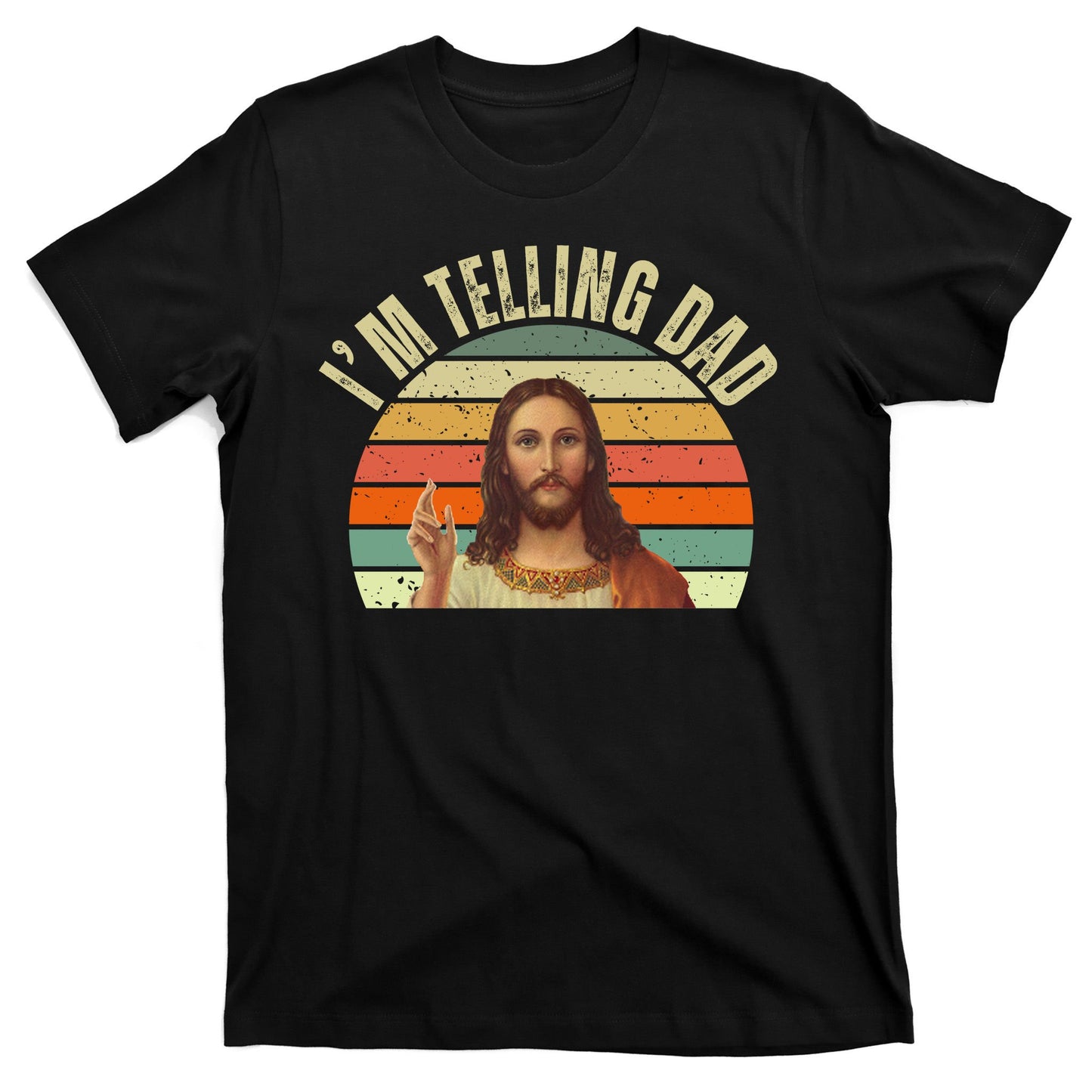 Im Telling Dad Funny Religious Christian Jesus T-Shirt