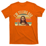 Im Telling Dad Funny Religious Christian Jesus T-Shirt