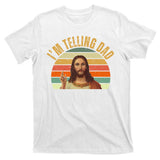 Im Telling Dad Funny Religious Christian Jesus T-Shirt