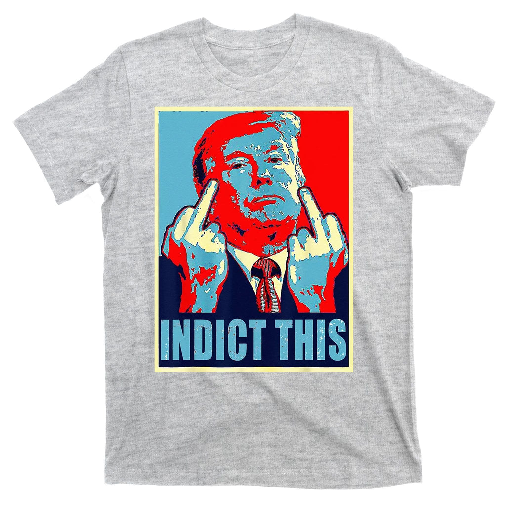 Indict This Pro Donald Trump Funny T-Shirt