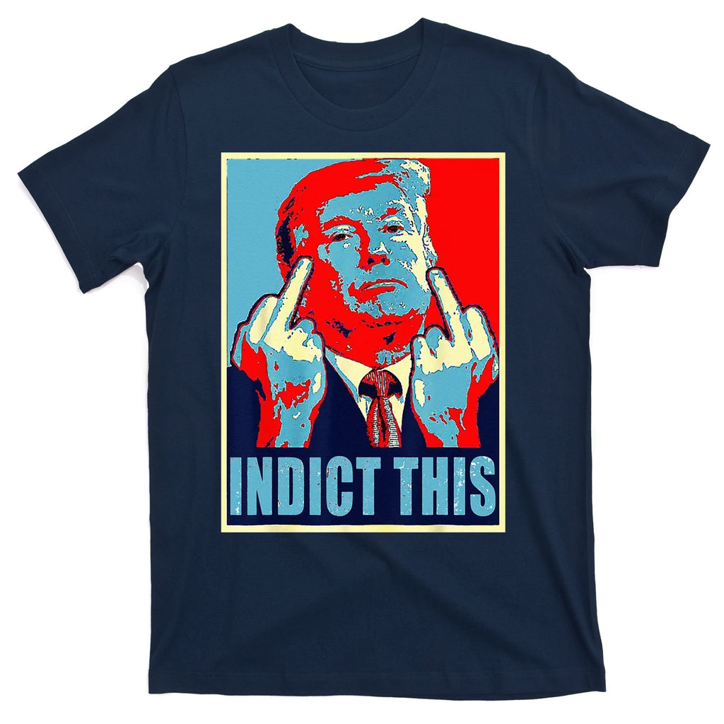 Indict This Pro Donald Trump Funny T-Shirt