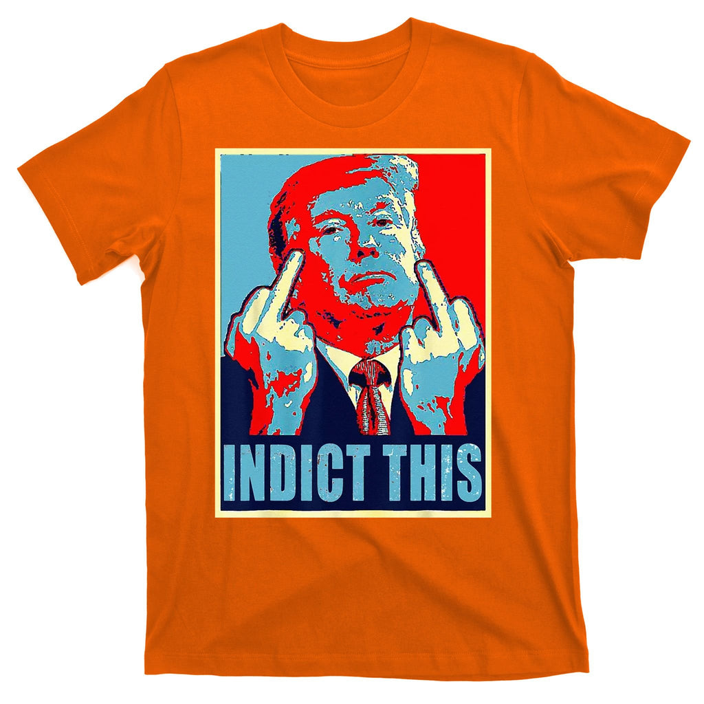 Indict This Pro Donald Trump Funny T-Shirt