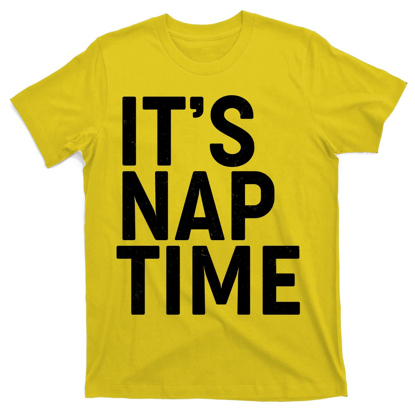 It's Nap Time T-Shirt