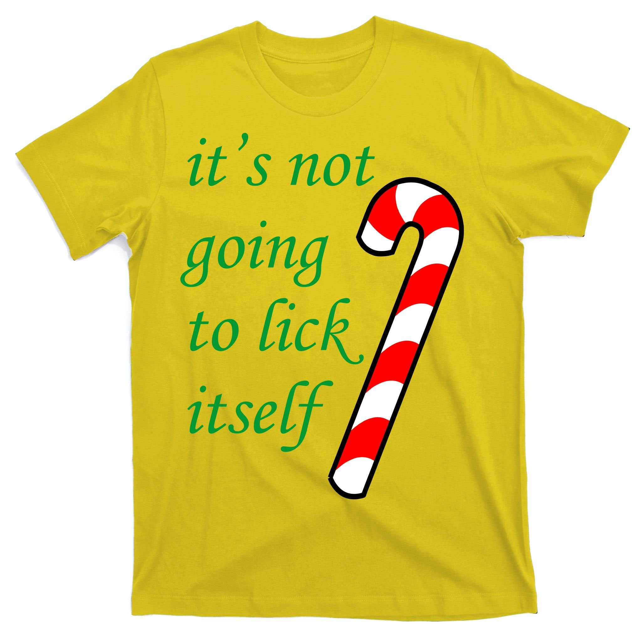 It's Not Going To Lick Itself Funny Naughty Christmas T-Shirt