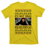 It's Not X-Mas Until Hans Gruber Falls From Nakatomi Plaza T-Shirt