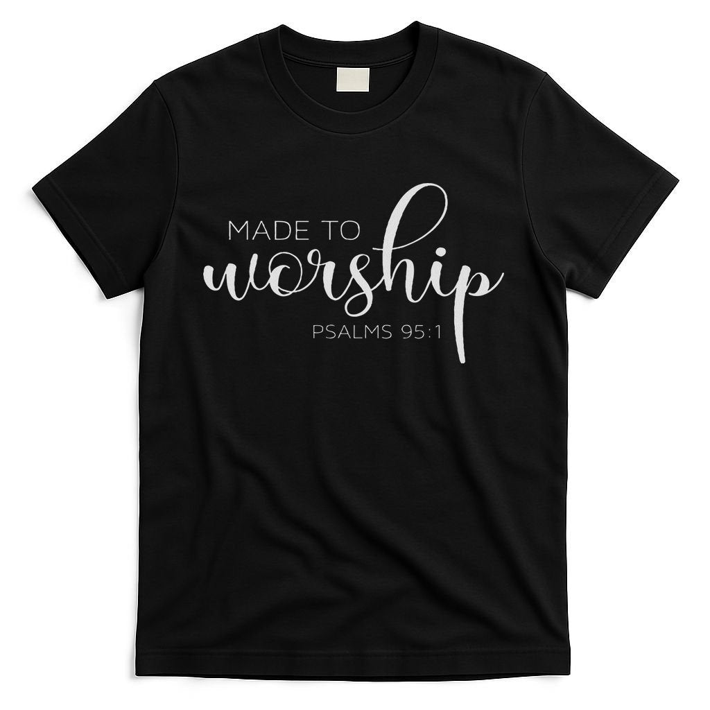 If The Stars Were Made To Worship So Will I Praise T-Shirt