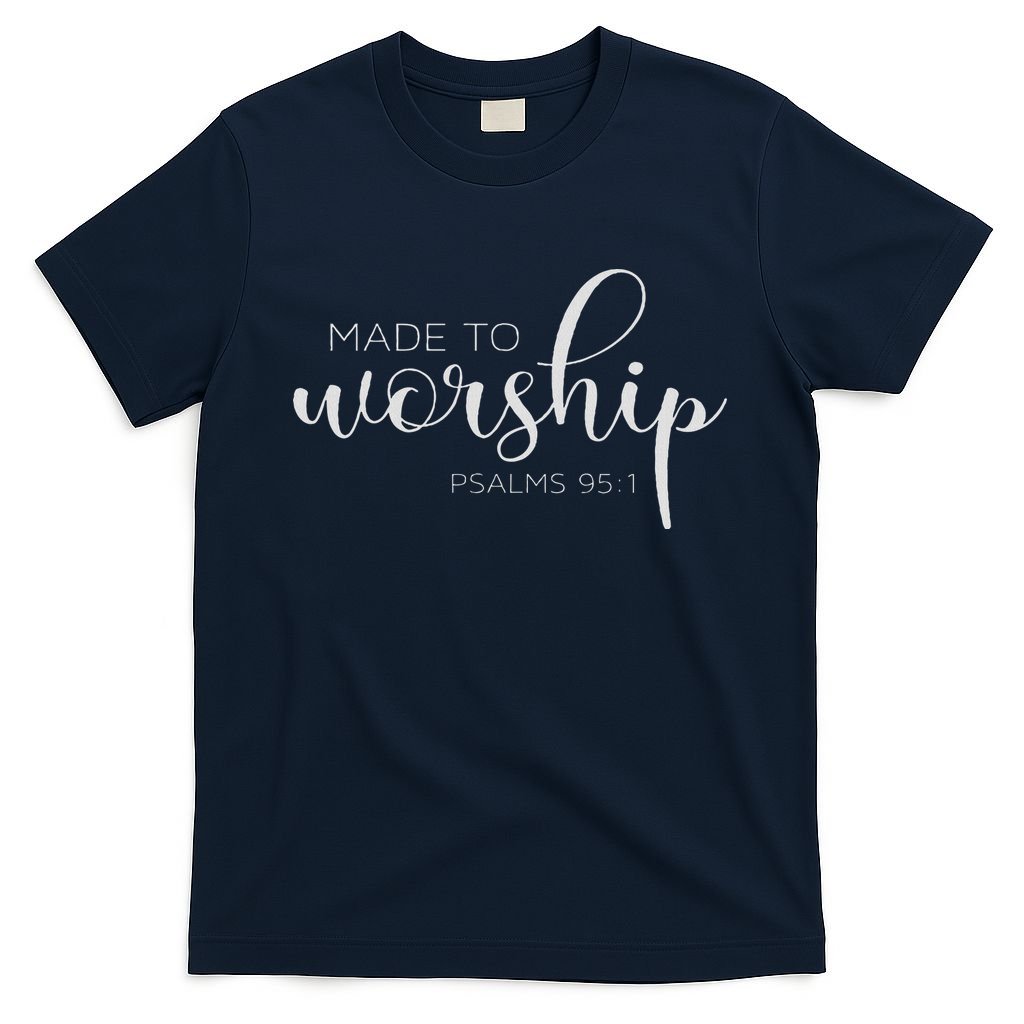 If The Stars Were Made To Worship So Will I Praise T-Shirt