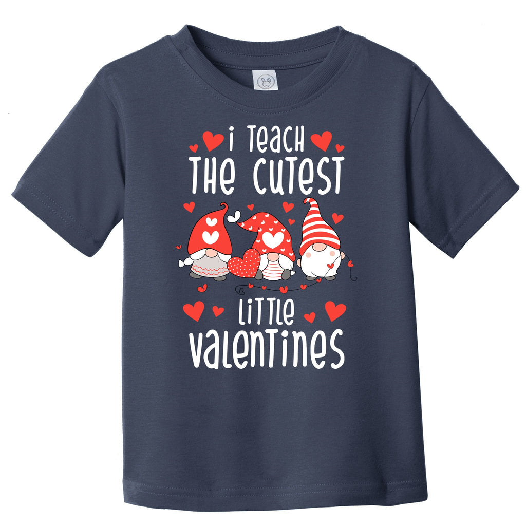 I Teach The Cutest Little Valentines Teacher Toddler T-Shirt
