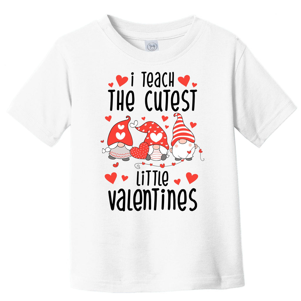 I Teach The Cutest Little Valentines Teacher Toddler T-Shirt