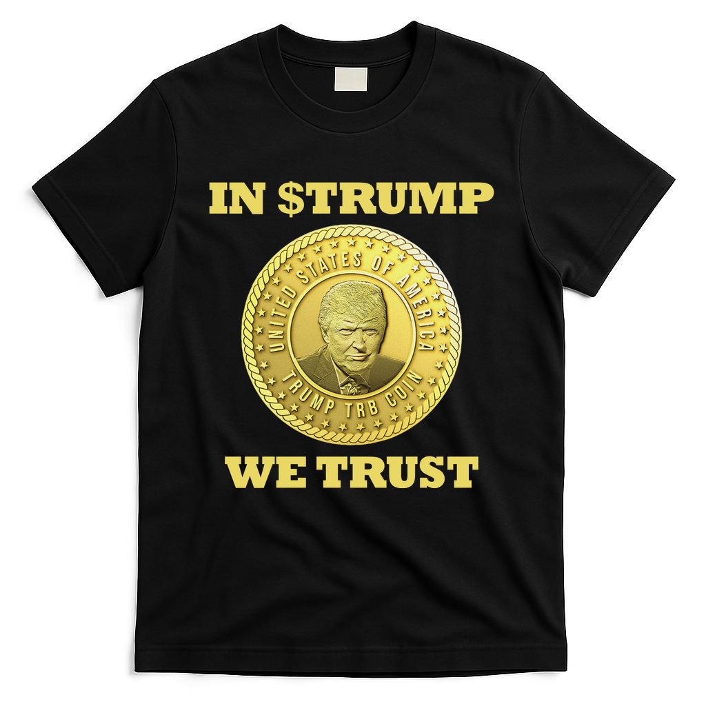 In $Trump We Trust Meme Coin T-Shirt