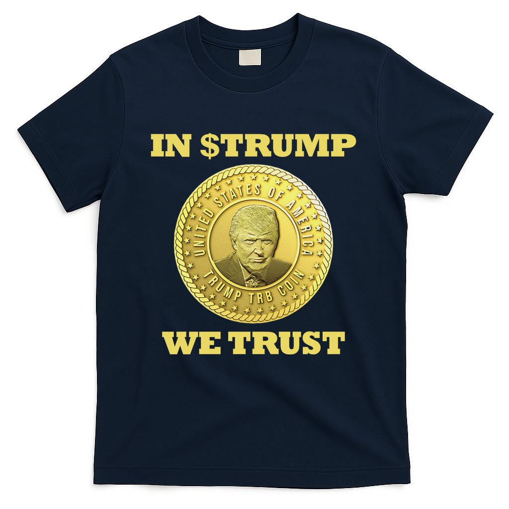 In $Trump We Trust Meme Coin T-Shirt