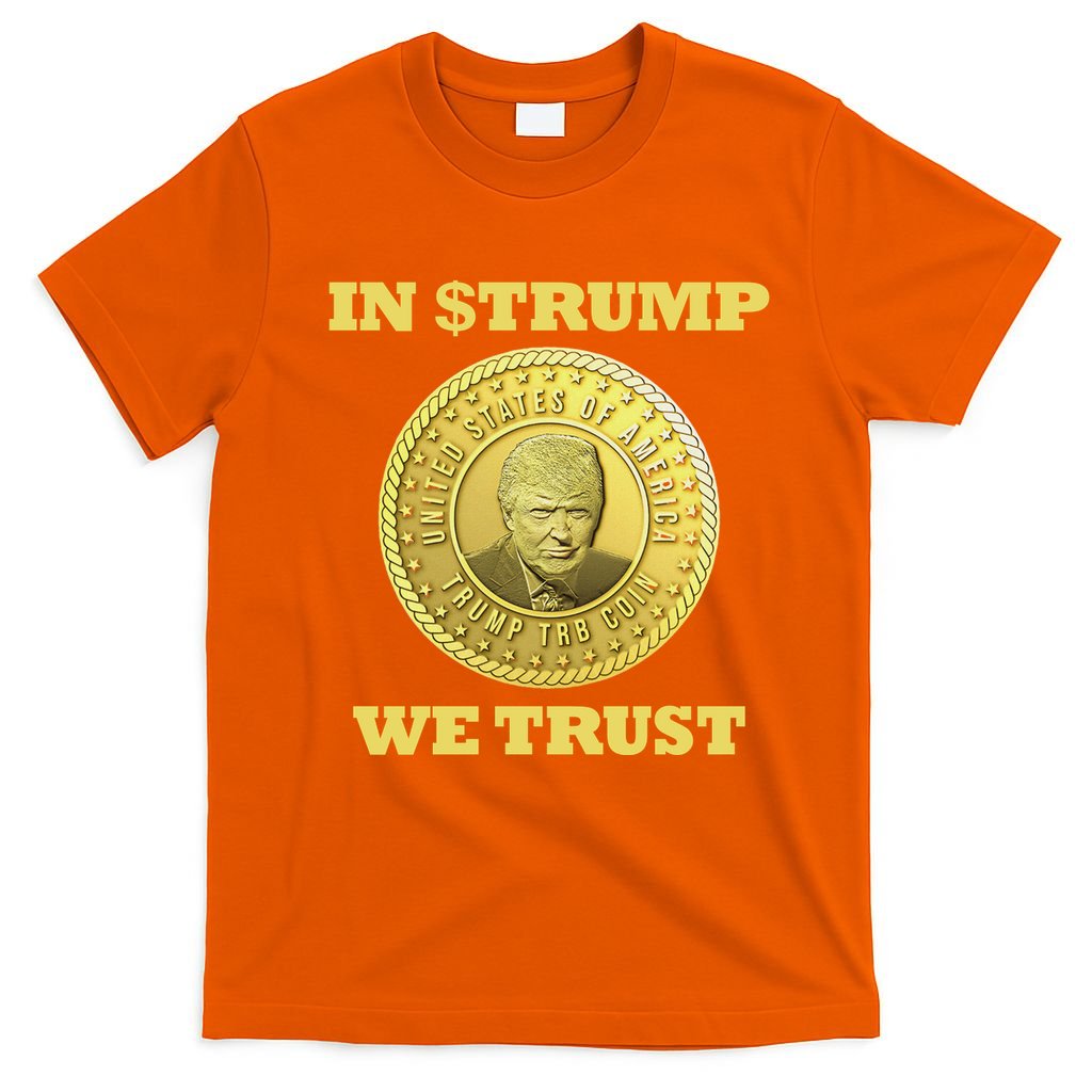 In $Trump We Trust Meme Coin T-Shirt