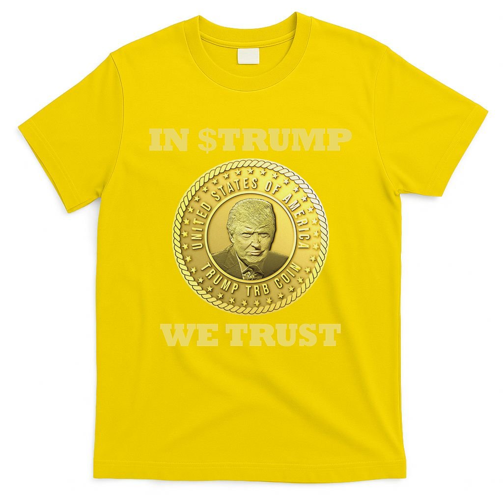 In $Trump We Trust Meme Coin T-Shirt
