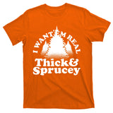 I Want Em Real Thick And Sprucey Funny Christmas T-Shirt