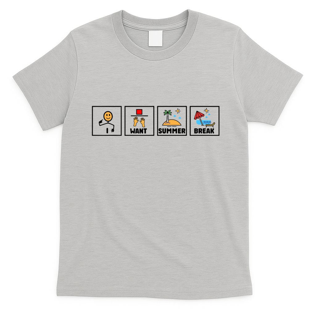 I Want Summer Break T-Shirt
