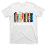 Im With The Banned Banned Books Reading Books T-Shirt