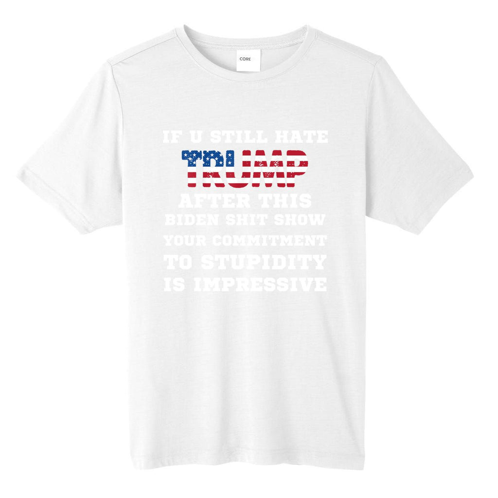 If You Still Hate Trump After This Biden Show Vote Trump Funny Gift Tall Fusion ChromaSoft Performance T-Shirt