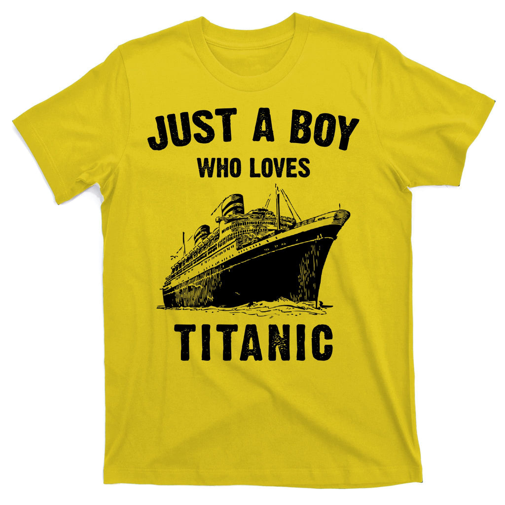 Just A Boy Who Loves Titanic T-Shirt