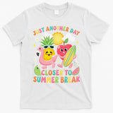 Just Another Day Closer To Summer Break Teacher T-Shirt