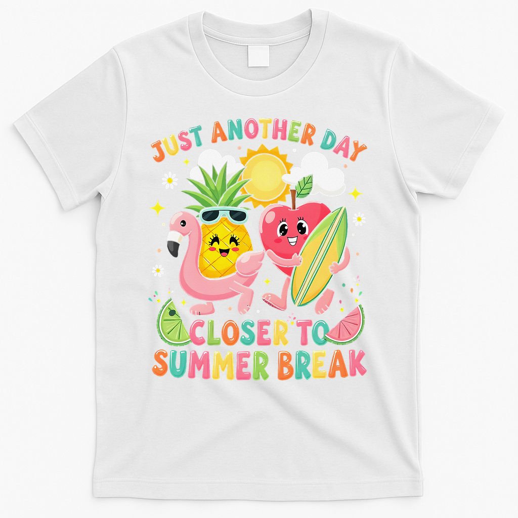 Just Another Day Closer To Summer Break Teacher T-Shirt