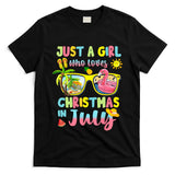 Just A Girl Who Loves Christmas In July Summer Wo T-Shirt