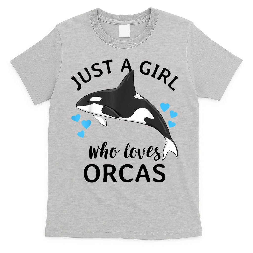 Just A Girl Who Loves Orcas Killer Whales Sea Ocean T-Shirt
