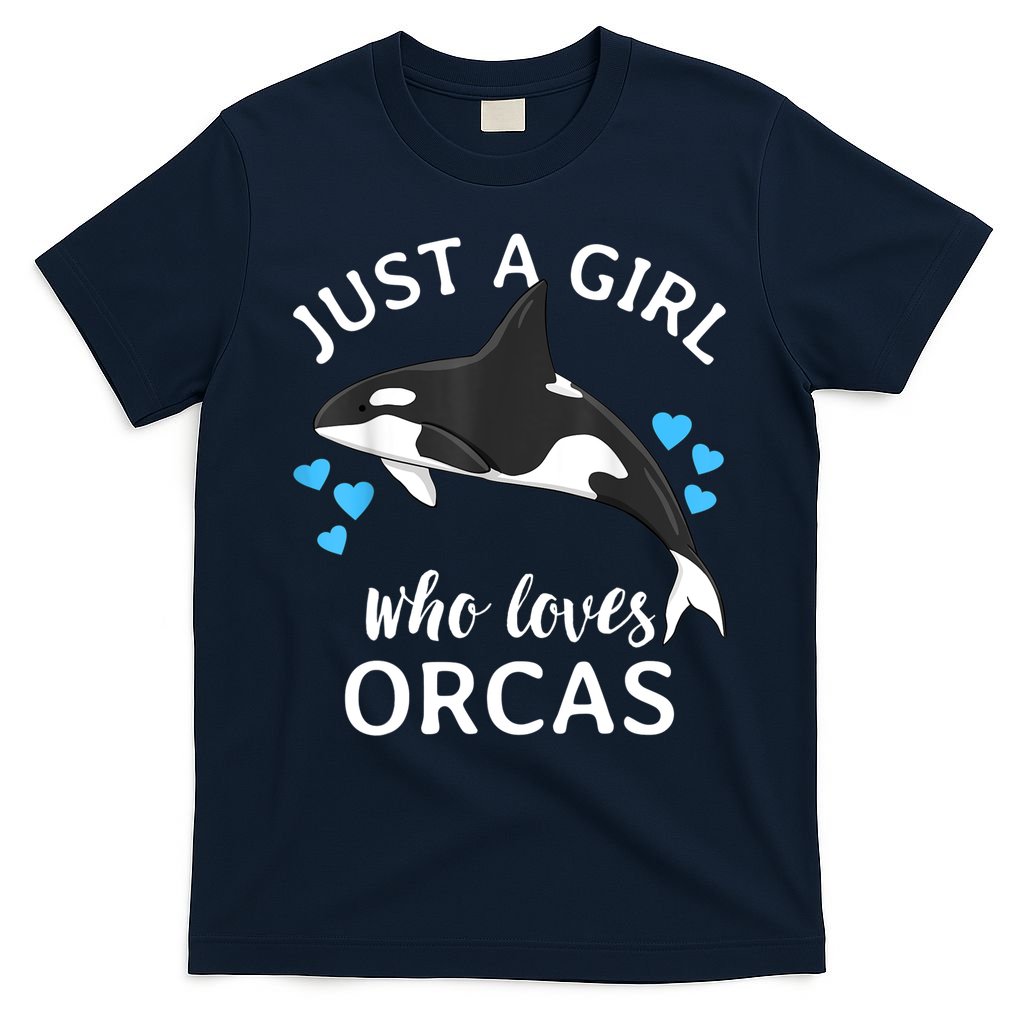 Just A Girl Who Loves Orcas Killer Whales Sea Ocean T-Shirt
